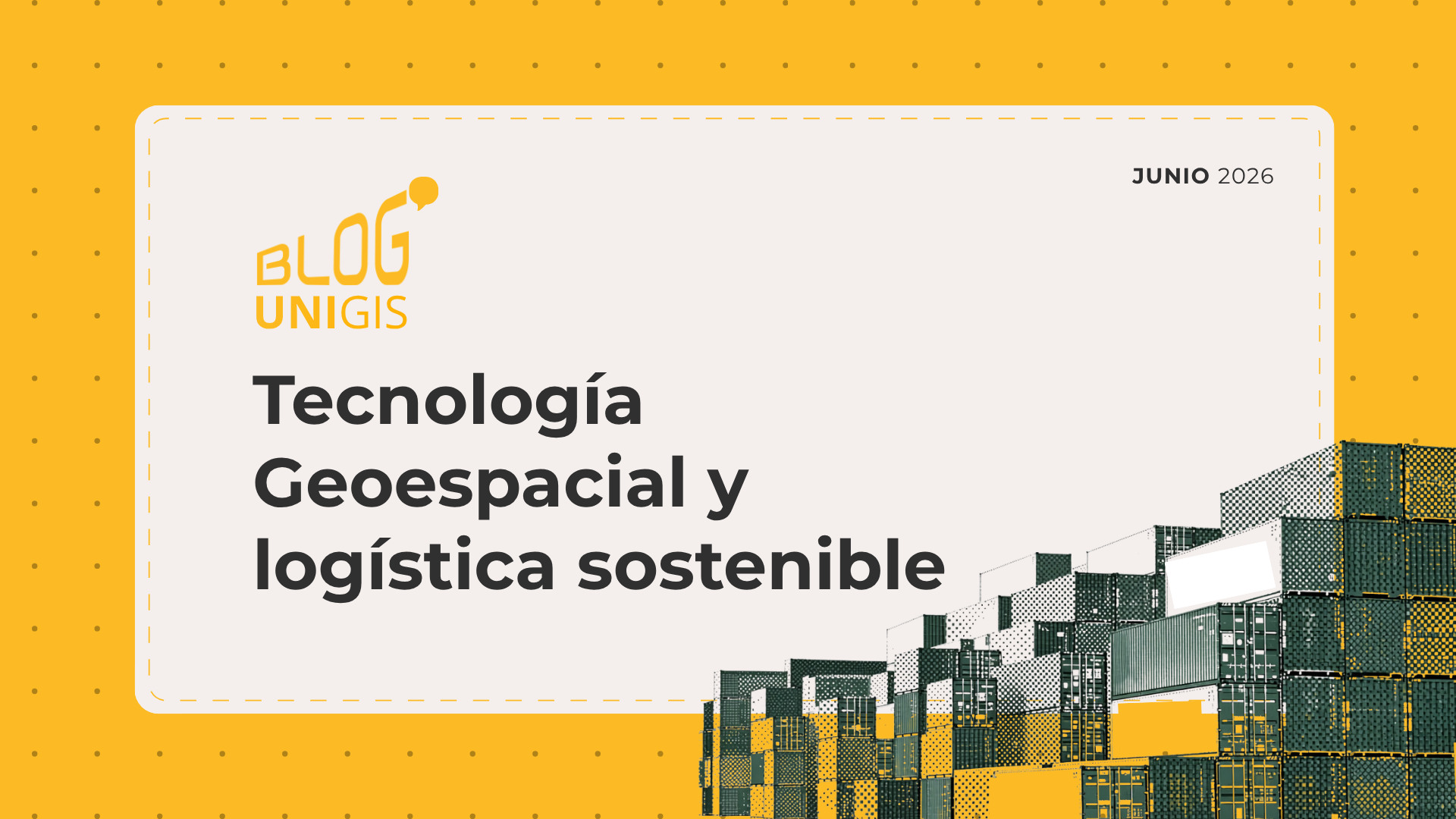 Tecnología geoespacial: cómo los mapas ayudan a construir una logística más sostenible